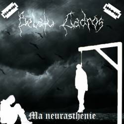 Belatu-Cadros : Ma Neurasthénie